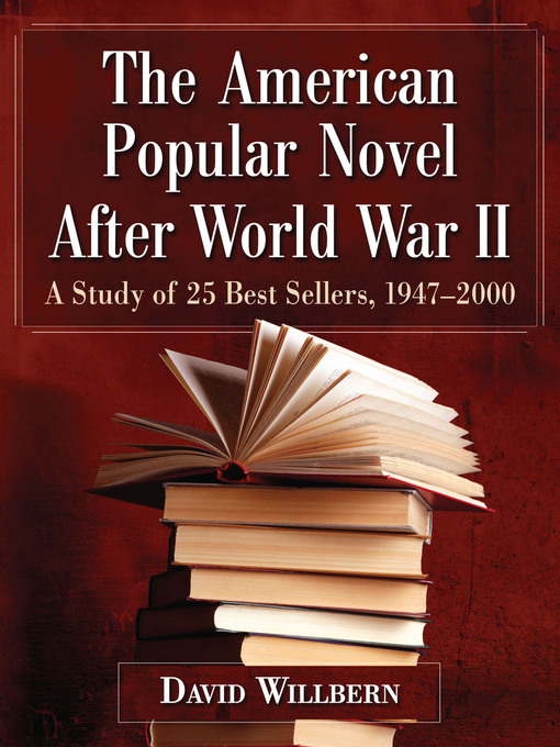 Title details for The American Popular Novel After World War II by David Willbern - Available